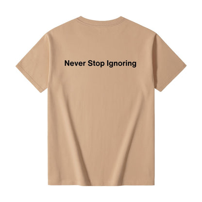 ”Never Stop Ignoring“ - The Nope Face Cat Tee Unisex