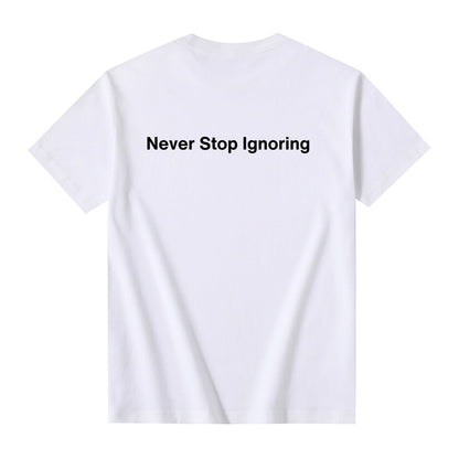 ”Never Stop Ignoring“ - The Nope Face Cat Tee Unisex